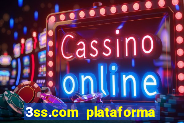 3ss.com plataforma de jogos